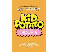 Kid Potato bk 4 Roasted and Ready - Neil Coslett - Starboard - ebook (ePub) - Livre