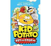 Kid Potato: Fry and Stop Me: Book 2
