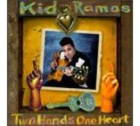 Kid Ramos - Two Hands One Heart
