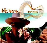 Kid Rock - Bawitdaba/I Am Bullgod/Welcome to