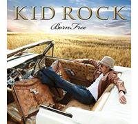Kid Rock – Born Free – Rhino