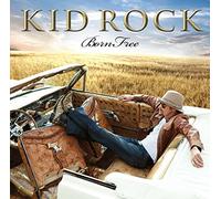 Kid Rock - Born Free [Import]