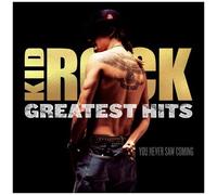 Kid Rock - Greatest Hits: You Never Saw Coming [Vinyl]