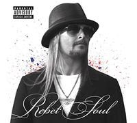 Kid Rock – Rebel Soul