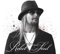 Kid Rock - Rebel Soul [Import]