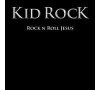 Kid Rock – Rock & Roll Jesus – Version clean