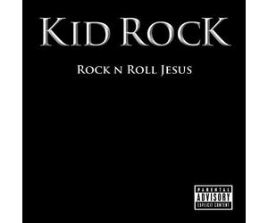 Kid Rock - Rock n Roll Jesus by Kid Rock Explicit Lyrics edition (2007) Audio CD
