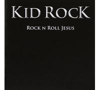 Kid Rock – Rock & Roll Jesus – Version clean