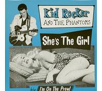 Kid Rocker & The Phantoms - She's The Girl - I'm On The Prowl (7inch, 45rpm)