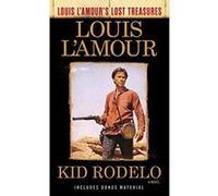 Kid Rodelo (Louis L'Amour's Lost Treasures) - [Version Originale] Inconnu (Auteur)