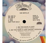 Kid Seville - Kid Seville: Do You Have A Car? [12" Maxi, Salsoul SG 428 DJ]