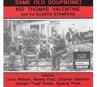 Kid Thomas & Algiers Stompers - Same Old Soupbone