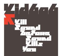 KID606 - KILL SOUND BEFORE SOUND KILLS YOU CD NEUF