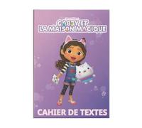 KID'ABORD LA PLUME DOREE - 1 Cahier de Textes GABBY ET LA MAISON MAGIQUE/Gabby's Doll House - Dimension 15 x 21 cm