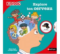 Kididoc - Explore ton cerveau - Livre pop-up - Documentaire pour les enfants dès 6 ans