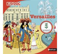 Kididoc: Versailles - Sylvie Baussier - Nathan - cartonné - Document jeunesse dès 3 ans