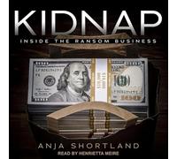 Kidnap: Inside the Ransom Business