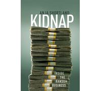 Auteur inconnu – Kidnap: Inside the Ransom Business – Version originale – Oxford University Press