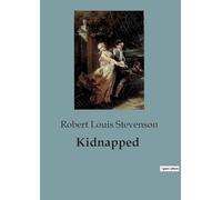 Kidnapped: A Tale of Adventure and Intrigue in 18th Century Scotland