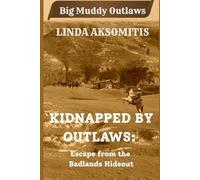Kidnapped by Outlaws: Escape from the Outlaw Hideout