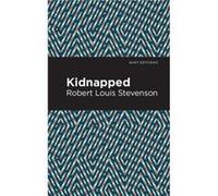 Kidnapped by Robert Louis Stevenson Robert Louis Stevenson (Auteur)
