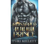 Kidnapped By The Alien Prince: 1 (The Warriors Of Ishtaan)