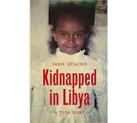 Kidnapped in Libya: A true story