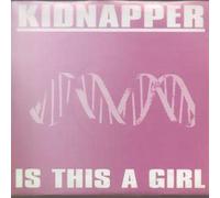 Kidnapper - is This a Girl [Import]