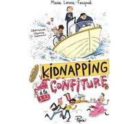 Kidnapping à la confiture Marie Lenne-Fouquet (Auteur), Eglantine Ceulemans (Illustration)