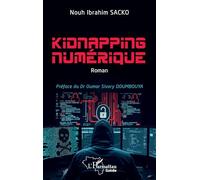 Nouh Ibrahim Sacko – Kidnapping numérique – Roman – Broché