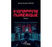 Kidnapping numérique - Nouh Ibrahim Sacko - L'harmattan - broché - Roman