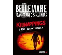 Kidnappings 25 rendez-vous avec l'angoisse - Jean-François Nahmias - Albin Michel - broché - Roman