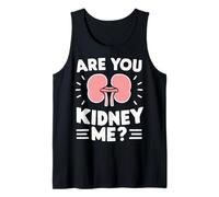 Kidney are You Kidney Me Sarcasme Transplantation Donneur d'organes Débardeur