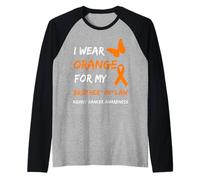 Kidney Cancer I Wear Orange for My Brother-in-Law Ribbon Manche Raglan