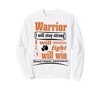 Kidney Cancer Warrior I Will Stay Strong I Will Fight I Will Sweatshirt