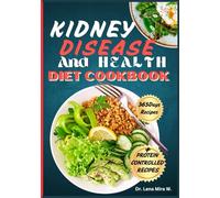 Kidney Disease and Health Diet Cookbook: Healing Diets and Natural Herbal Medicine