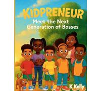 Kidpreneur: Meet the Next Generation of Bosses