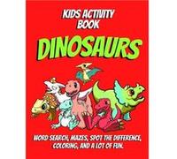 Kids activity book DINOSAURS Word search Mazes Spot the difference Coloring and a lot of fun. - RIVO Activity - Amazon Digital Services LLC KDP - Livre en RIVO ActivityRIVO Activity (Auteur)