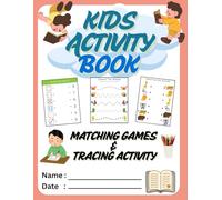 KIDS ACTIVITY BOOK ( Matching Games and Tracing Activity ): Awesome, Challenging Activities for kids (Age 3-up )