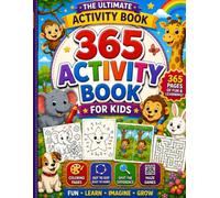 KIDS ACTIVITY BOOK - THE ULTIMATE MEGA BUNDLE: 365 Pages of Coloring, Dot to Dot, Spot the Difference, & Mazes