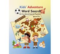 Kid's Adventure Word Search: Big 40 Fun Puzzles & Cool Facts