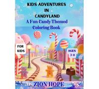 Kids Adventures in Candyland: Cute Candy World Coloring Book for Boys and Girls Ages 3-8 | Easy, Fun, and Creative Activity Pages