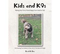 Kid's and K9s: Making Your Furry Friend Happy from Head to Tail!
