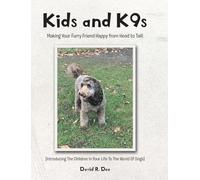 Kid's and K9s: Making Your Furry Friend Happy from Head to Tail!