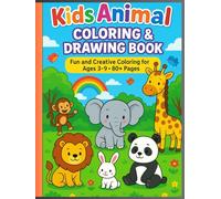 Kids Animal Coloring and Drawing Book: 80+ Fun Pages with Cute Jungle, Farm, and Wild Animals for Creative Coloring and Drawing - Perfect for Ages 3-9