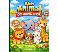 Kids Animal Coloring Book for Ages 3-6: Fun & Easy Animal Coloring Pages for Toddlers and Preschool Kids: Big & Simple Designs | Improve Motor Skills, ... Focus | Perfect for Home, Travel & Quiet Time