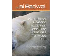 Kids Animal Coloring Book: Fun and Cute Creatures for Ages 3-8: 25+ Cute Animal Designs to Spark Creativity and Imagination in Kids