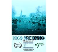 Kids are Dying