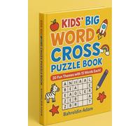Kids Big Word Cross Puzzl: Vocabulary Adventures in Fruits, Animals, Space & More! word(440) book(419) search(345) puzzle(340) puzzles(259) fun(1 ... kids(104) print(102) summer(88) gift(87)