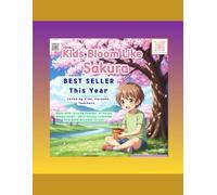 Kids Bloom Like Sakura | Anime Drawing Book for Kids | By Anime Wonderlands: Learn to Draw Cute Anime Characters, Kawaii Faces & Blossoming Sakura Themes - Fun Drawing Workbook for Kids & Beginners
